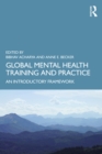 Image for Global mental health training and practice: an introductory framework