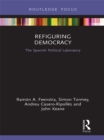 Image for Refiguring democracy: the Spanish political laboratory