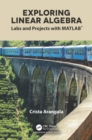 Image for Exploring linear algebra: labs and projects with MATLAB