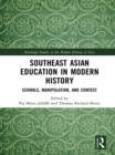 Image for Southeast Asian education in modern history: schools, manipulation, and contest
