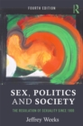 Image for Sex, politics and society: the regulation of sexuality since 1800