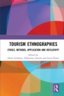 Image for Tourism ethnographies: ethics, methods, application and reflexivity