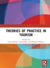 Image for Theories of practice in tourism