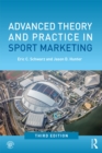 Image for Advanced theory and practice in sport marketing.