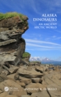 Image for Alaska dinosaurs: an ancient Arctic world