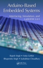 Image for Arduino-based embedded systems: interfacing, simulation, and LabVIEW GUI