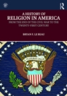 Image for History of Religion in America: From the End of the Civil War to the Twenty-First Century