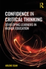 Image for Confidence in critical thinking: developing learners in higher education