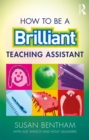 Image for How to be a brilliant teaching assistant