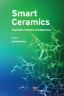 Image for Smart ceramics: preparation, properties and applications