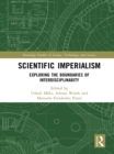 Image for Scientific imperialism: exploring the boundaries of interdisciplinarity