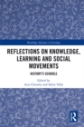 Image for Reflections on knowledge, learning and social movements: history&#39;s schools