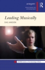 Image for Leading musically: power and senses in concert