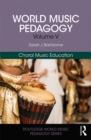 Image for World music pedagogy.: (Choral music education) : Volume V,
