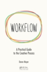 Image for Workflow: a practical guide to the creative process