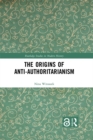 Image for The origins of anti-authoritarianism