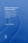 Image for Action Research Communities: Professional Learning, Empowerment, and Improvement Through Collaborative Action Research