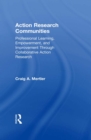 Image for Action research communities: professional learning, empowerment, and improvement through collaborative action research