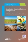 Image for Sustainable biological systems for agriculture: emerging issues in nanotechnology, biofertilizers, wastewater, and farm machines