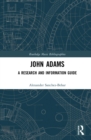 Image for John Adams: a research and information guide