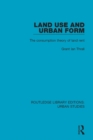 Image for Land use and urban form: the consumption theory of land rent