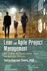 Image for Lean and Agile Project Management: How to Make Any Project Better, Faster, and More Cost Effective