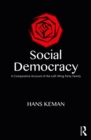 Image for Social democracy: a comparative account of the left wing party family