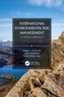Image for International environmental risk management: a systems approach