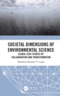 Image for Societal dimensions of environmental science: global case studies of collaboration and transformation