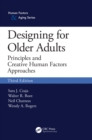 Image for Designing for Older Adults: Principles and Creative Human Factors Approaches, Third Edition
