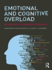 Image for Emotional and cognitive overload: the dark side of information technology