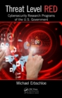 Image for Threat Level Red: Cybersecurity Research Programs of the U.S. Government