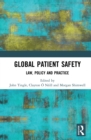 Image for Global patient safety: law, policy and practice