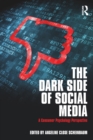 Image for The dark side of social media: a consumer psychology perspective