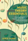 Image for Music theory essentials: a streamlined approach to fundamentals, tonal harmony, and post-tonal materials