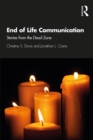Image for End of life communication: stories from the dead zone