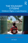 Image for The Youngest Citizens: Children&#39;s Rights in Latin America