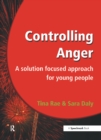 Image for Controlling anger: a solution focused approach for young people