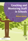 Image for Coaching and mentoring staff in schools: a practical guide