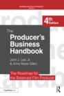 Image for The producer&#39;s business handbook: the roadmap for the balanced film producer.