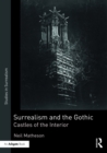 Image for Surrealism and the gothic: castles of the interior