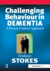 Image for Challenging Behaviour in Dementia: A Person-Centred Approach.