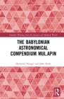 Image for The Babylonian astronomical compendium MUL.APIN
