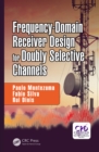 Image for Frequency-Domain Receiver Design for Doubly Selective Channels