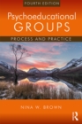 Image for Psychoeducational groups: process and practice