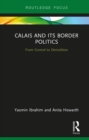 Image for Calais and its border politics: from control to demolition