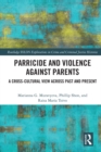 Image for Parricide and Violence Against Parents: A Cross-Cultural View Across Past and Present