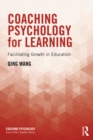 Image for Coaching psychology for learning: facilitating growth in education