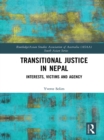 Image for Transitional justice in nepal: interests, victims and agency