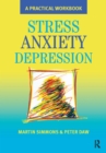 Image for Stress, anxiety, depression: a practical workbook